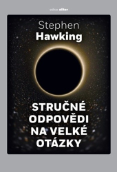 Hawking, Stephen - Stručné odpovědi na velké otázky