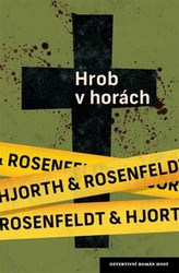 Hjorth, Michael; Rosenfeldt, Hans - Hrob v horách