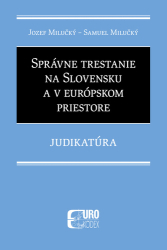 Milučký, Jozef; Milučký, Samuel - Správne trestanie na Slovensku a v európskom priestore