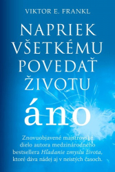 Frankl, Viktor E. - Napriek všetkému povedať životu áno