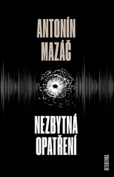 Mazáč, Antonín - Nezbytná opatření