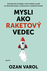 Varol, Ozan - Mysli ako raketový vedec