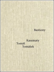 Tomášek, Tomáš - Bastiony Kasematy