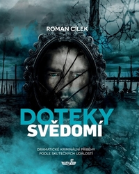 Cílek, Roman - Doteky svědomí