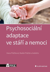 Ptáček, Radek; Ptáčková, Hana - Psychosociální adaptace ve stáří a nemoci