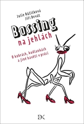 Růžičková, Julie; Devát, Jiří - Bossing na jehlách