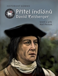 Mrázek, Aleš - Přítel indiánů David Zeisberger