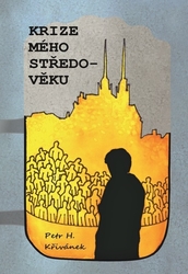 Křivánek, Petr H. - Krize mého středo-věku