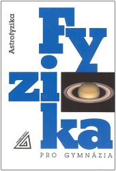 Macháček, Martin - Fyzika pro gymnázia Astrofyzika