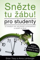 Tracy, Brian; Lindberger, Anna - Snězte tu žábu! Pro studenty