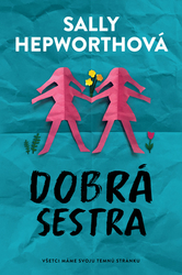 Hepworthová, Sally - Dobrá sestra