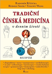 Růžička, Radomír; Sosík, Rudolf; Wang, Yingwu - Tradiční čínská medicína v denním životě