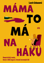 Gelmanová, Laurie - Máma to má na háku