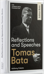 Baťa, Tomáš; Cekota, Antonín - Reflections and Speeches