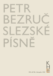 Bezruč, Petr - Slezské písně