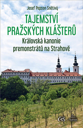 Snětivý, Josef Pepson - Tajemství pražských klášterů