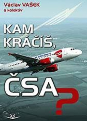 Vašek, Václav - Kam kráčíš, ČSA?