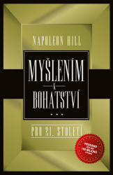 Hill, Napoleon - Myšlením k bohatství pro 21.století