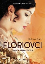 Auciová, Stefania - Floriovci Úpadok kráľov Sicílie