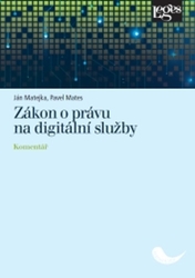 Matejka, Ján; Mates, Pavel - Zákon o právu na digitální služby