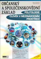 Moudrý, Marek; Konečná, Tereza - Občanský a společenskovědní základ Politologie Člověk v mezinárodním prostředí