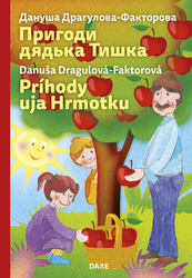 Dragulová-Faktorová, Danuša; Mikulčík, Ján - Príhody uja Hrmotku ukrajinsko slovenská