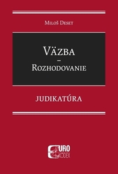 Deset, Miloš - Väzba Rozhodovanie