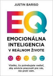 Bariso, Justin - Emocionálna inteligencia v reálnom živote