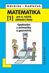 Kadleček, J.; Odvárko, Oldřich - Matematika pro 6. ročník ZŠ, 1. díl