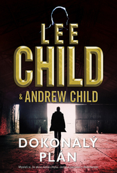 Child, Lee; Child, Andrew - Dokonalý plán