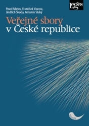 Mates, Pavel; Vavera, František; Škoda, Jindřich; Slabý, Antonín - Veřejné sbory v České republice