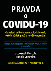 Mercola, Joseph; Cummins, Ronnie - Pravda o covidu-19