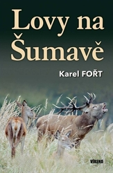 Fořt, Karel - Lovy na Šumavě