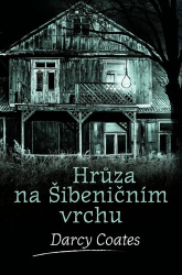 Coates, Darcy - Hrůza na Šibeničním vrchu