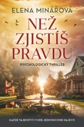 Minářová, Elena - Než zjistíš pravdu