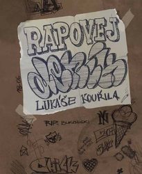 Kouřil, Lukáš - Rapovej deník Lukáše Kouřila