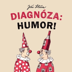 Slíva, Jiří - Diagnóza: Humor!