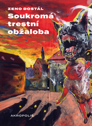 Dostál, Zeno - Soukromá trestní obžaloba