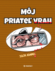 Adamec, Igor - Môj priateľ vrah