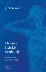 Němec, Jiří - Drama lidské svobody