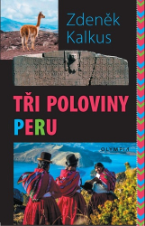 Kalkus, Zdeněk - Tři poloviny Peru