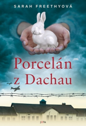 Freethyová, Sarah - Porcelán z Dachau