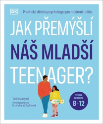 Carey, Tanith - Jak přemýšlí náš mladší teenager?