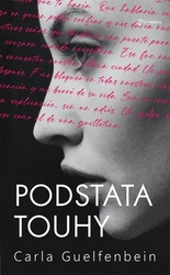 Guelfenbein, Carla - Podstata touhy