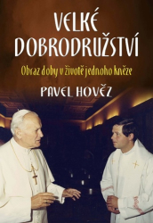 Hověz, Pavel - Velké dobrodružství