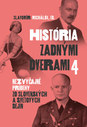 Michálek, Slavomír - História zadnými dverami 4