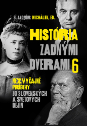 Michálek, Slavomír - História zadnými dverami 6