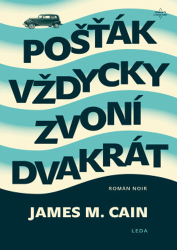 Cain, James M. - Pošťák vždycky zvoní dvakrát