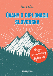 Gábor, Ján - Úvahy o diplomacii Slovenska