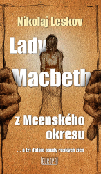 Leskov, Nikolaj - Lady Macbeth z Mcenského okresu